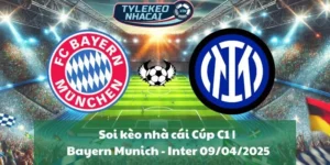 Soi kèo nhà cái Cúp C1 | Bayern Munich - Inter 09/04/2025