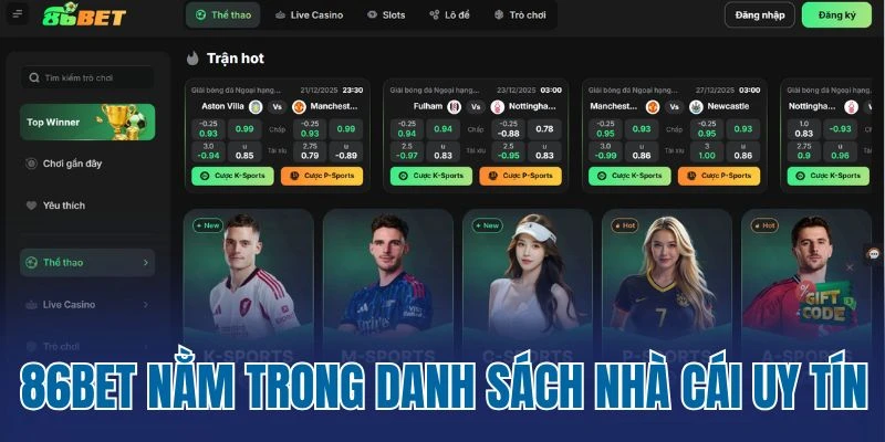 86Bet luôn nằm trong danh sách nhà cái uy tín