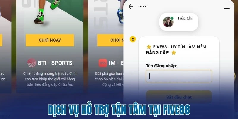 Dịch vụ hỗ trợ tận tâm tại Five88