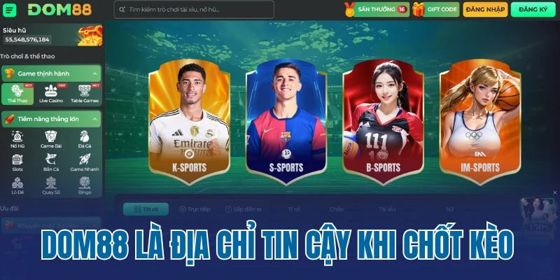 Dom88 là địa chỉ g tin cậy khi chốt kèo ngon
