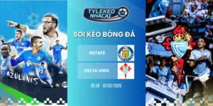 Soi Kèo Nhà Cái Getafe Vs Celta Vigo Hôm Nay Ngày 02/12/2026 - La Liga
