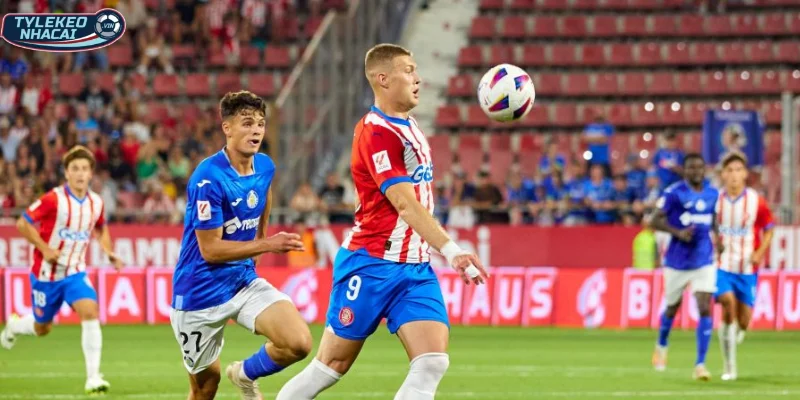 Thông tin, phong độ mới nhất của Girona vs Getafe